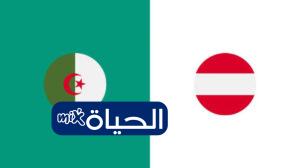 موعد مباراة الجزائر ضد النمسا في كأس العالم 2026 القنوات الناقلة